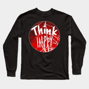 Think Happy Long Sleeve T-Shirt